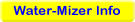 Additional Water-Mizer Information